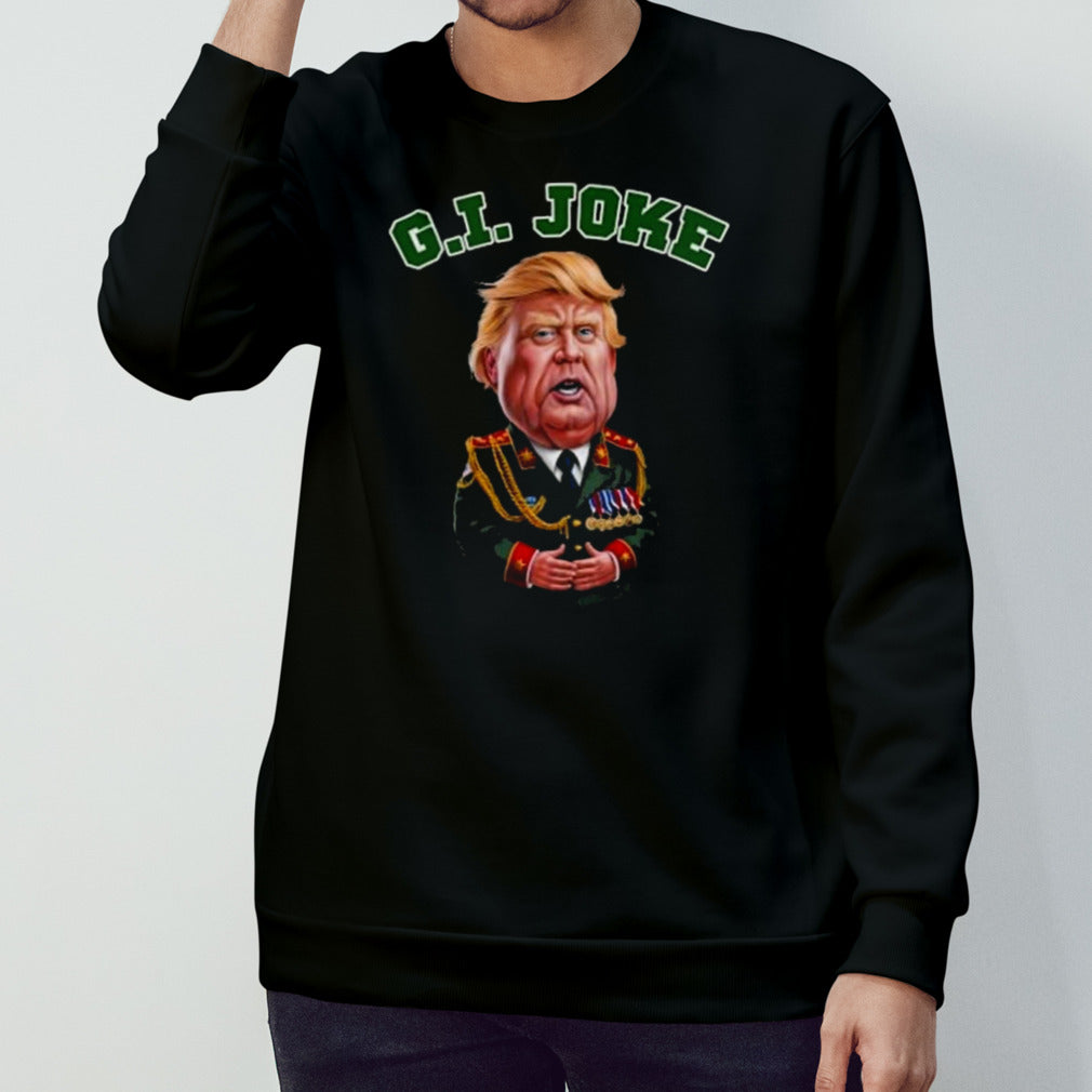 Donald Trump Dictator G.I. Joke T-shirt