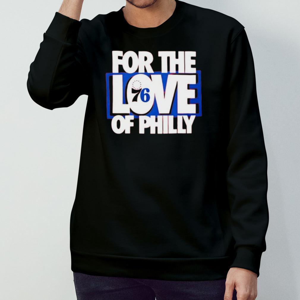 For The Love Of Philly 76ers Playoff Shirts