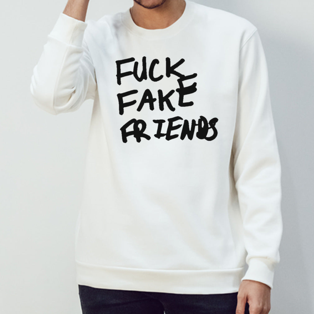 Fuck fake friends shirt