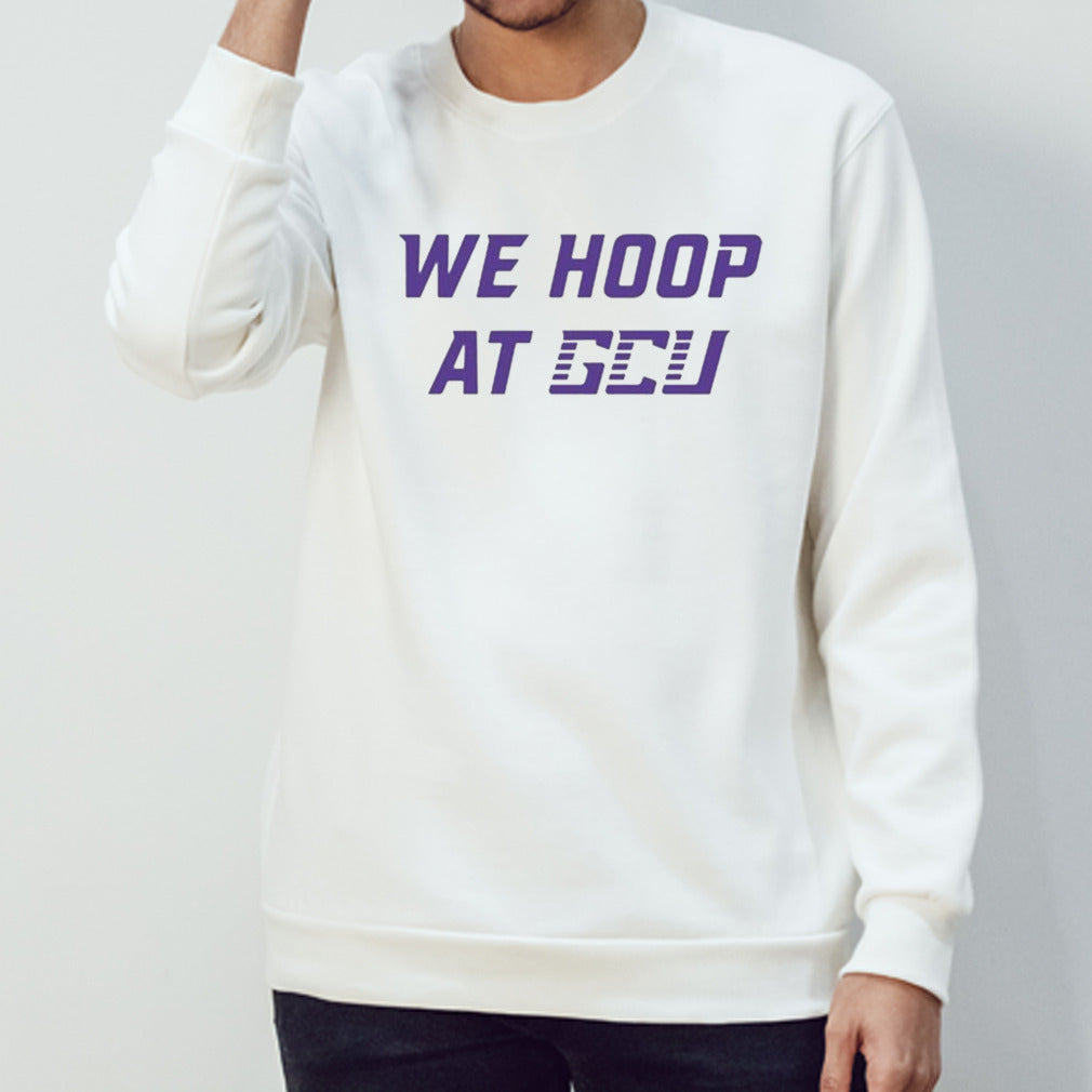 Gcu Mbb We Hoop At Gcu Shirt