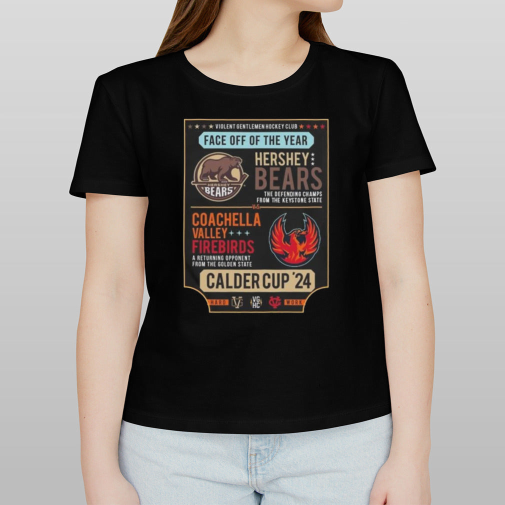 Hershey Bears 2024 Calder Cup Finals Violent Gentlemen Faceoff Shirt