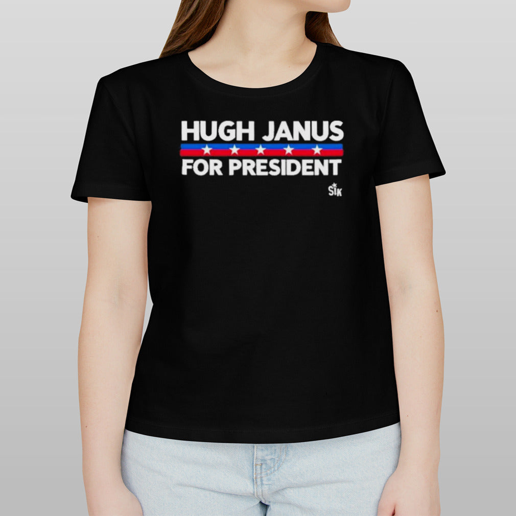 Hugh janus for president Shirt