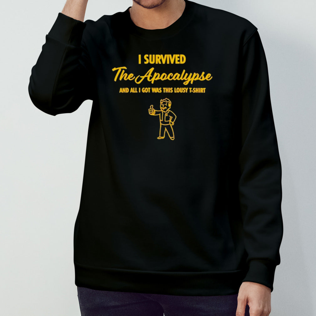 I survived the apocalypse and all I got was this lousy shirts