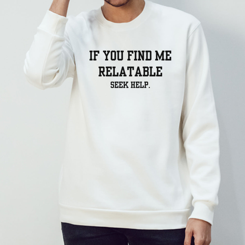 If you find me relatable shirts
