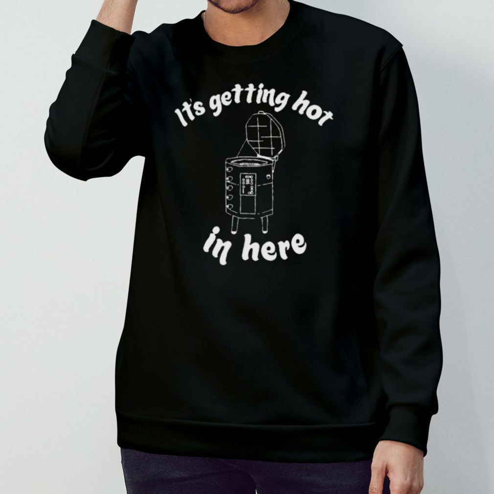 Its Getting Hot In Here Funny Kiln Ceramic Pun Art Teacher Shirt