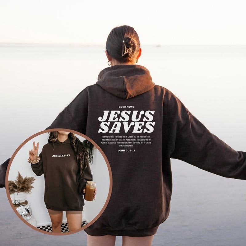 Jesus Saves Hoodie Christian Sweatshirt Bible Verse Shirt Christian Shirt God Apparel Jesus Scripture Clothing Aesthetic Streetwear T-shirt, sweater and Hoodie