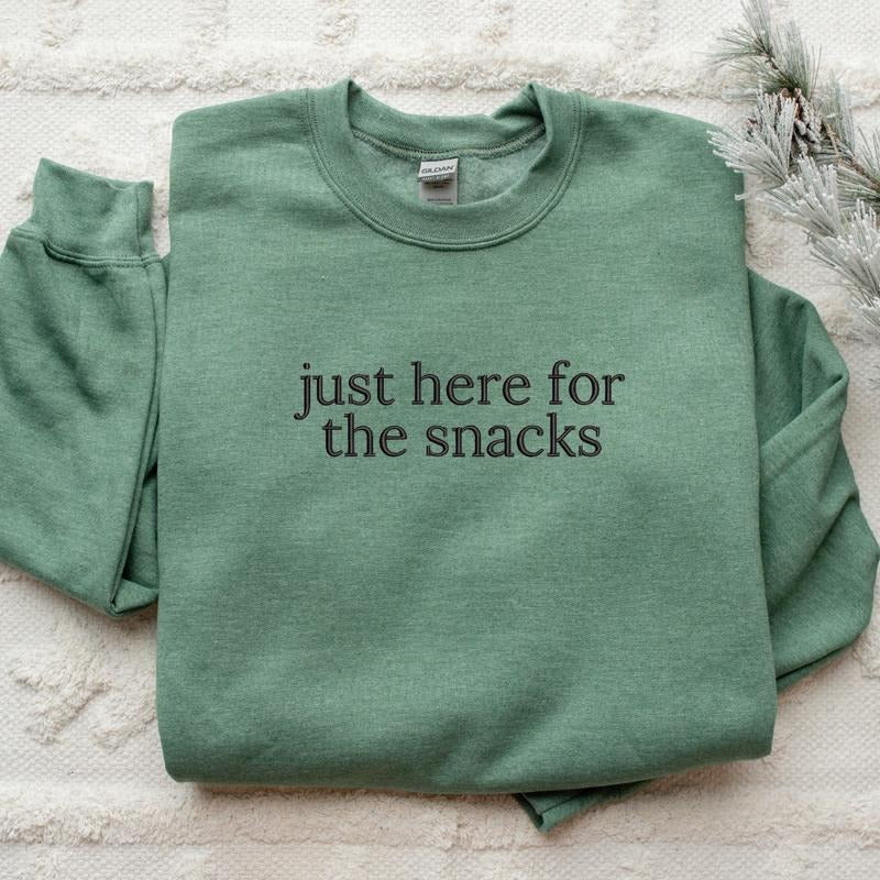 Just Here For The Snacks Embroidered Sweatshirt, Here For Snacks Sweater, Snack lover Gift, Snack Embroidery, EMB