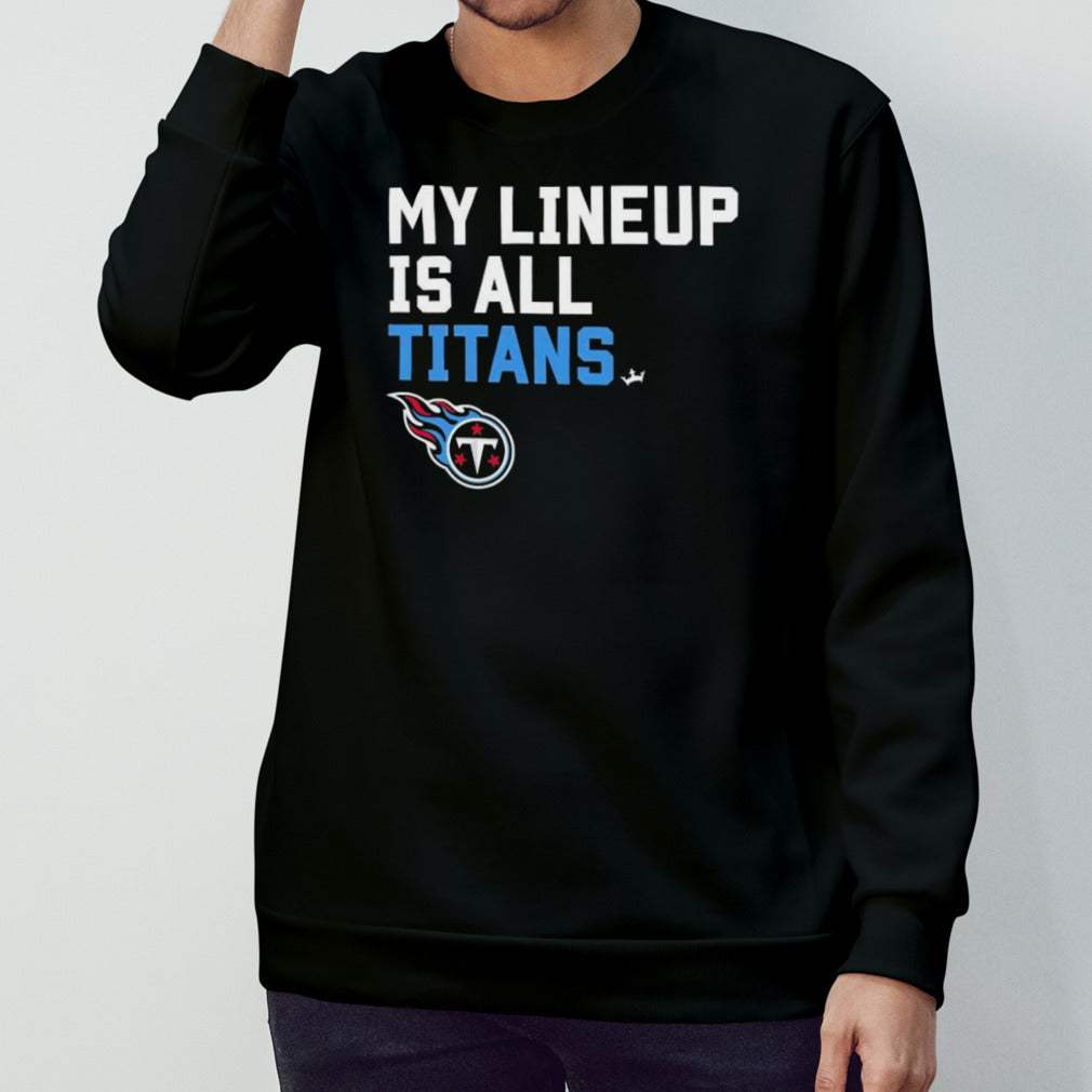 My lineup is all Tennessee Titans shirts