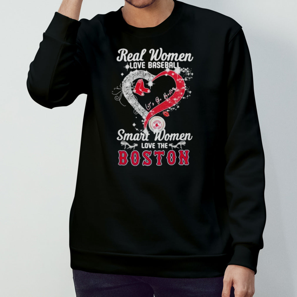 Real Women Love Baseball Smart Women Love The Boston Red Sox Lets’s Go Boston 2024 T-shirts