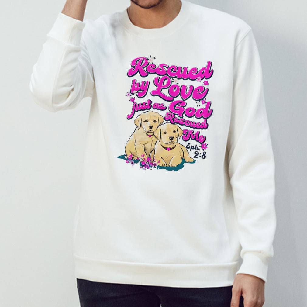Rescued by love just as God rescued me shirt