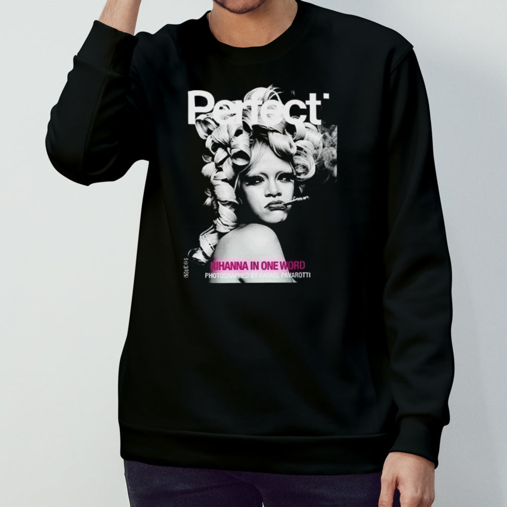 Rihanna x Perfect Magazine Issue 6 5 By Rafeal Pavarotti Cover 1 Rihanna In One Word 2024 shirt