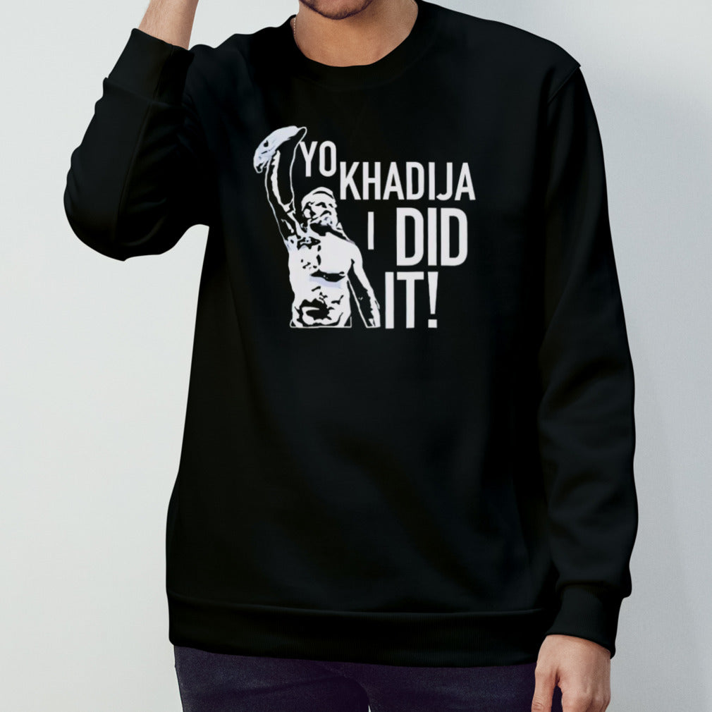 Sami Zayn Yo Khadija I did it shirts