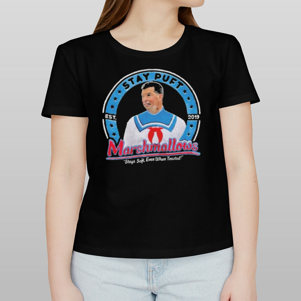 Stay Puft Marshmallows Stay Soft, Even Toasted Shirt