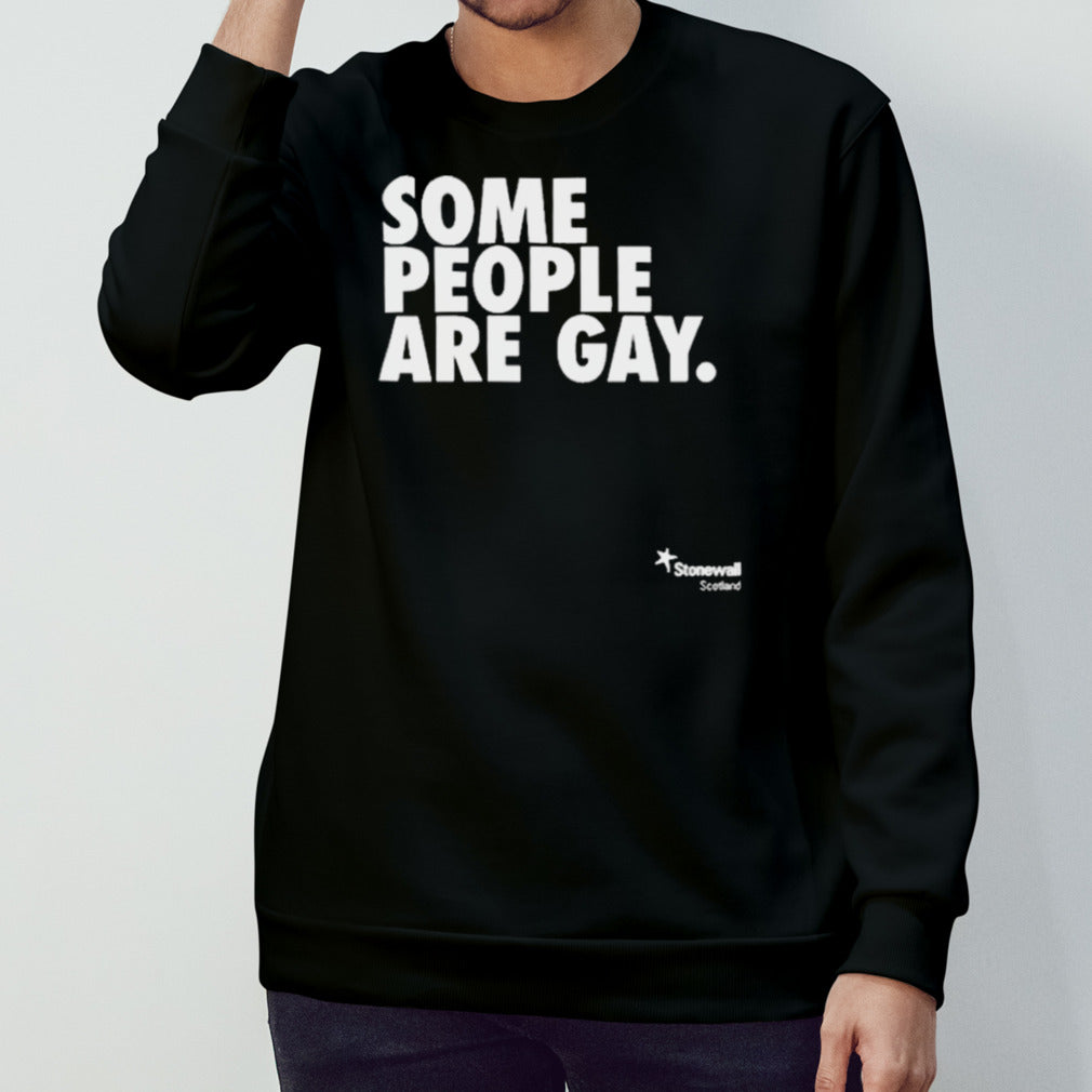 Stonewall Scotland Some People Are Gays, Get Over It Shirts