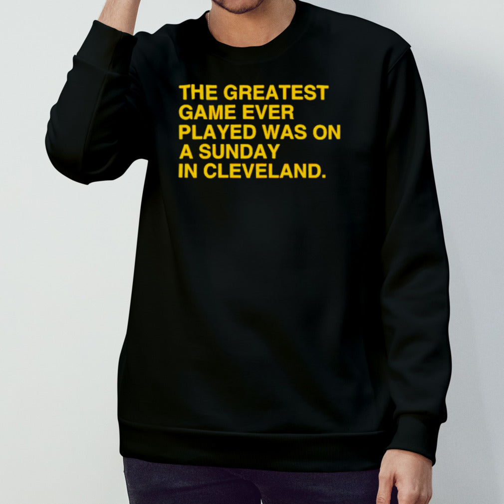 The greatest game ever played was on a sunday in Cleveland shirts