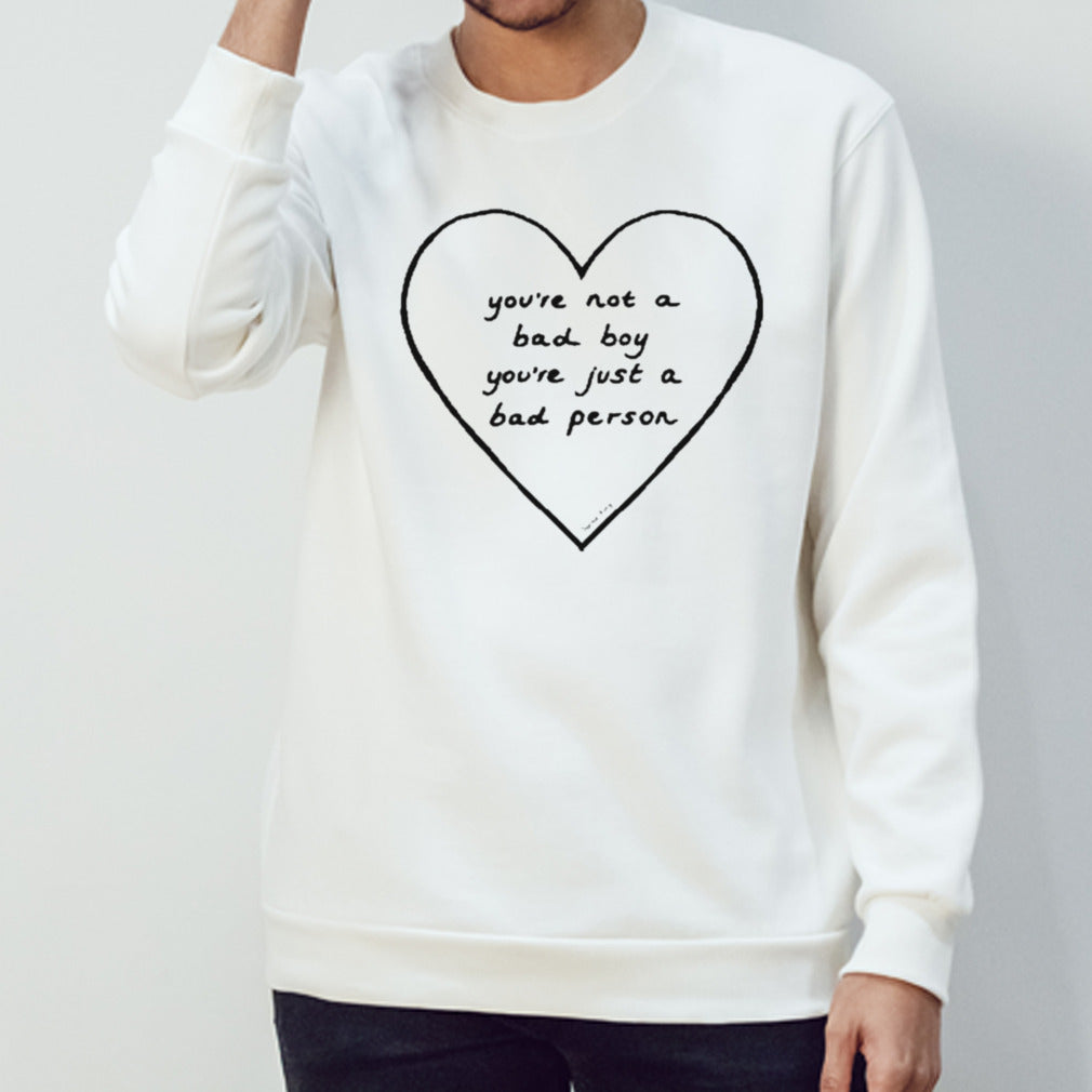 Yous’re Not A Bad Boy Yous’re Just A Bad Person Shirts