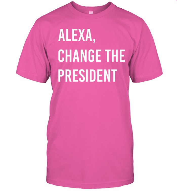 Brittanyandkasi Alexa Change The President Shirt