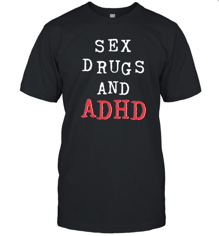 Sex Drugs And Adhd Hoodie