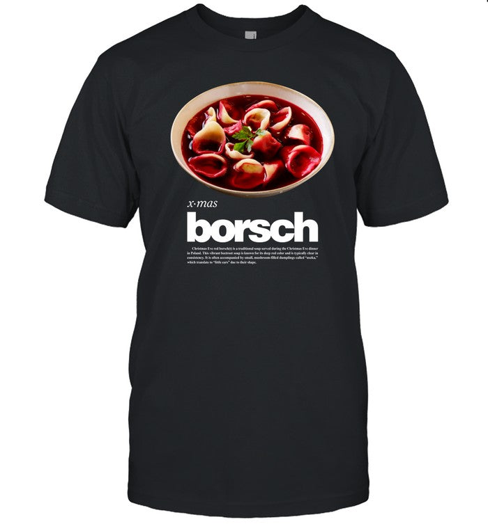 Patryk Xmas Borsch Christmas Eve Red Borsch Is A Traditional Soup Shirt