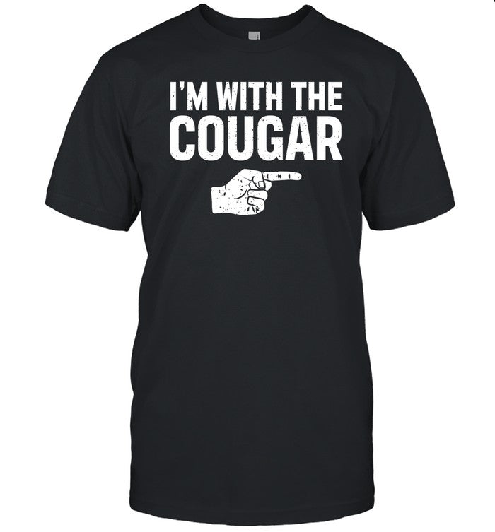 I'm With The Cougar T Shirt