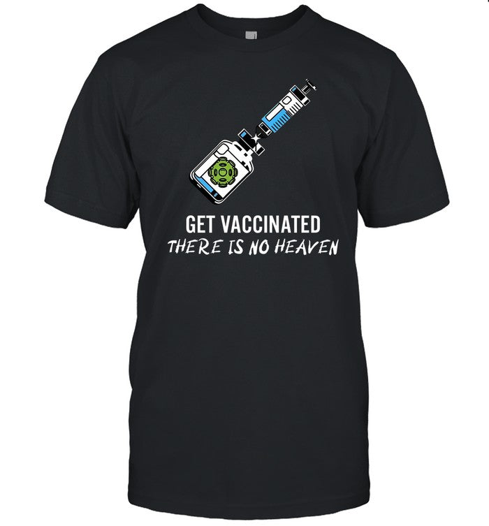Get Vaccinated There Is No Heaven Hoodie