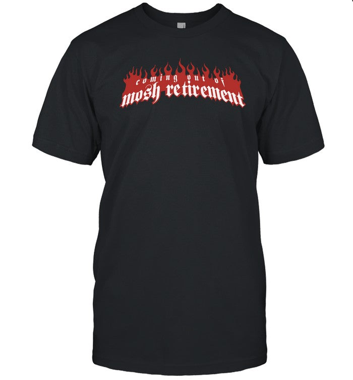 Stanley Sievers Coming Out Of Mosh Retirement Shirt