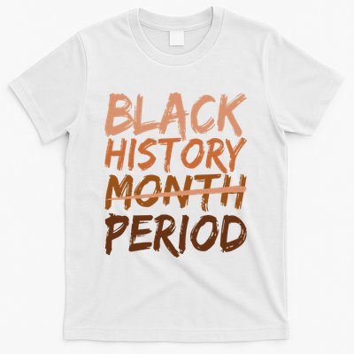 Black History Month Period African American Proud T-Shirt