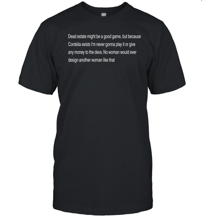 Milkyyace Dead Estate Might Be A Good Game Shirt