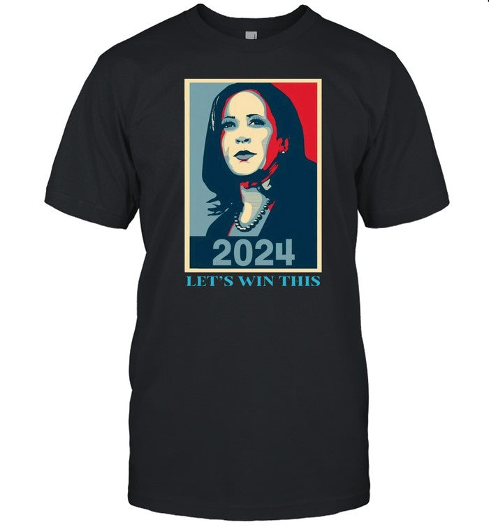 Kamala Harris 2024 Let's Win This