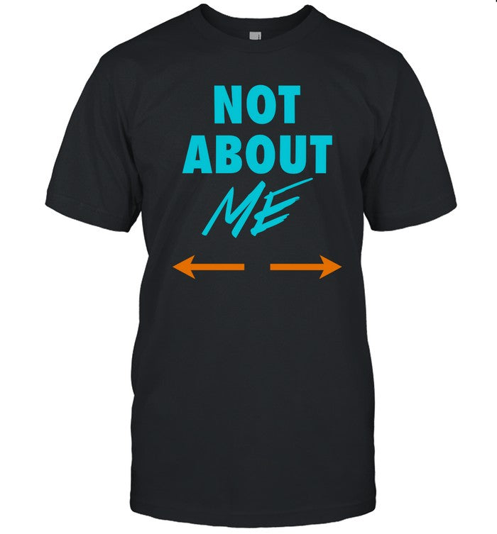 Butch Barry Wearing Not About Me T Shirt