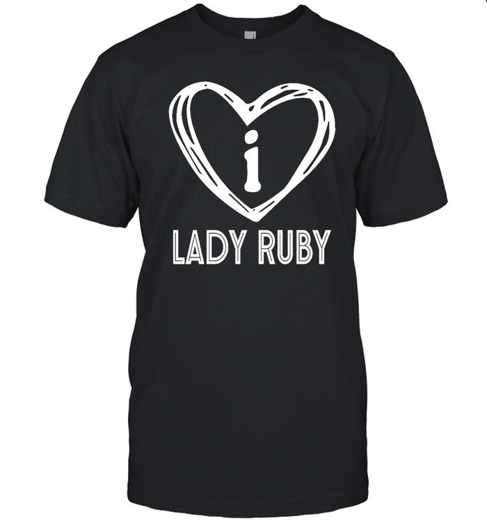 Lady Ruby Trump I Love Lady Ruby Shirt
