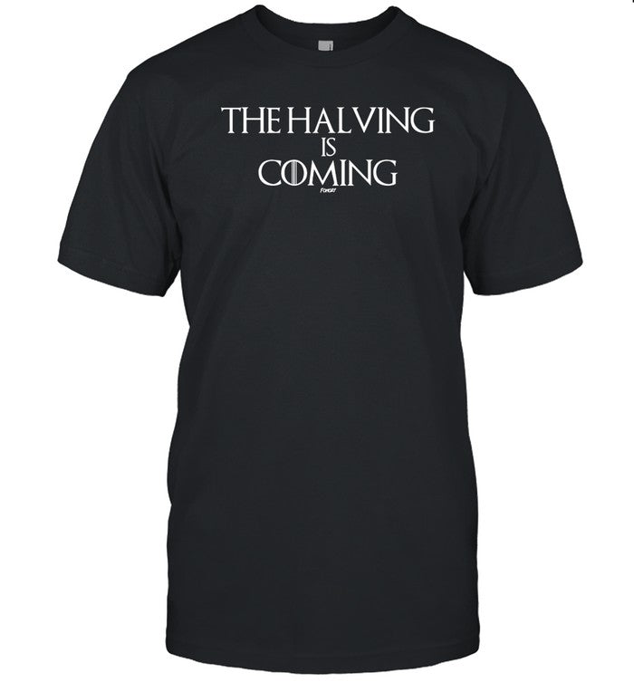 The Halving Is Coming Bitcoin Shirt