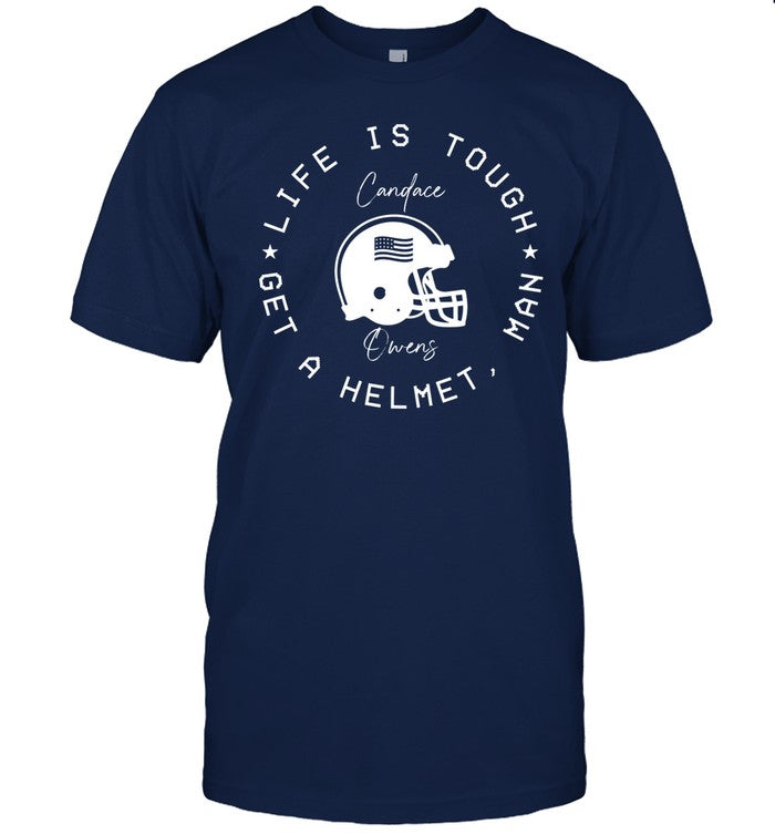 Limited Candace Owens Wearing Life Is Tough Get A Helmet Man Tee