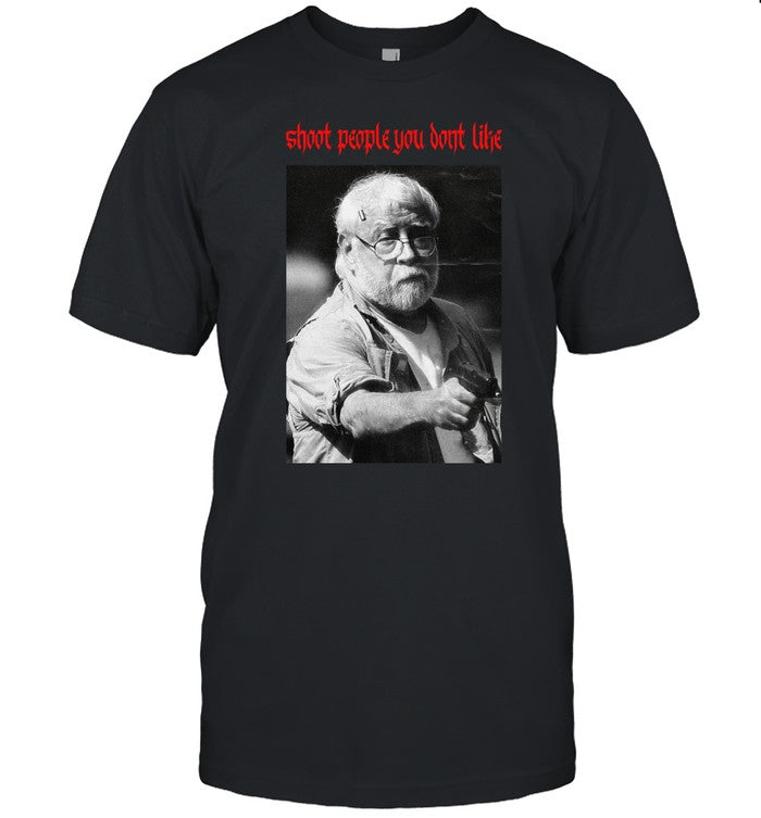 Kenneth Darlington Shoot People You Don't Like Tee