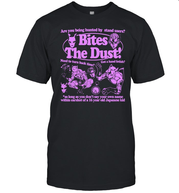 Hoshi Pieces Are You Being Hunted By Stand Users Bites The Dust Tee