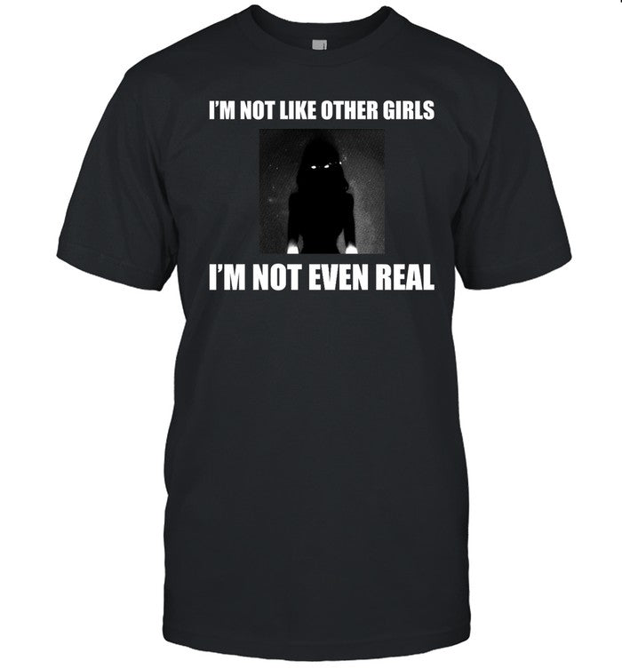I'm Not Like Other Girls I'm Not Even Real Hoodie