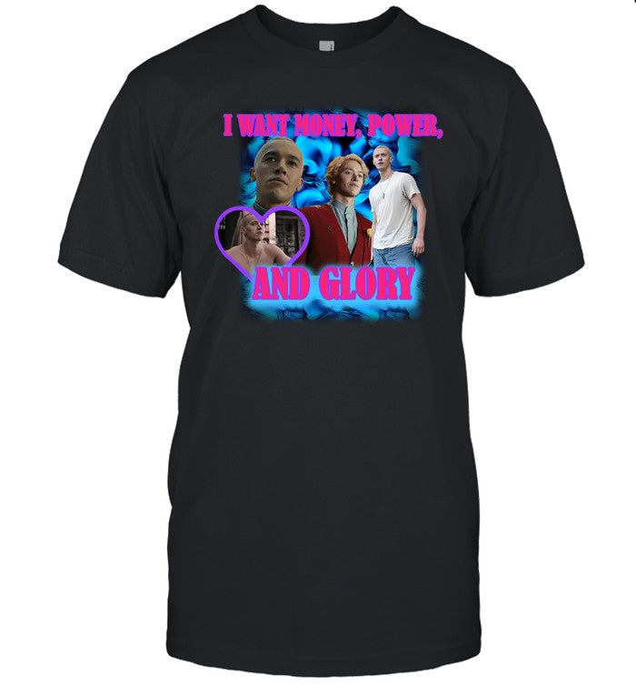 Tomblyth I Want Money Power And Glory Shirt