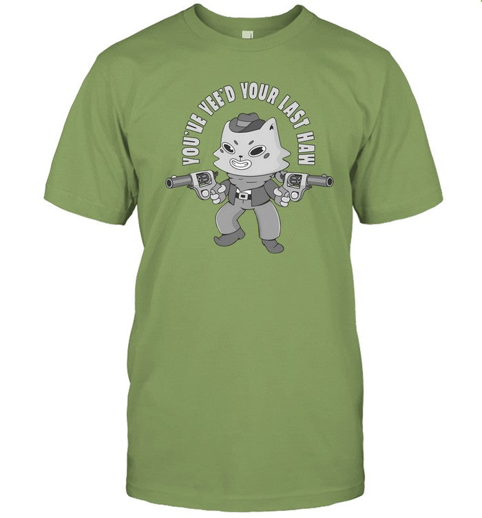 Gotfunny You've Yee'd Your Last Haw Shirt