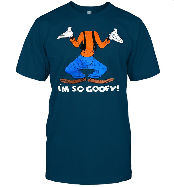 I'm So Goofy T-Shirt