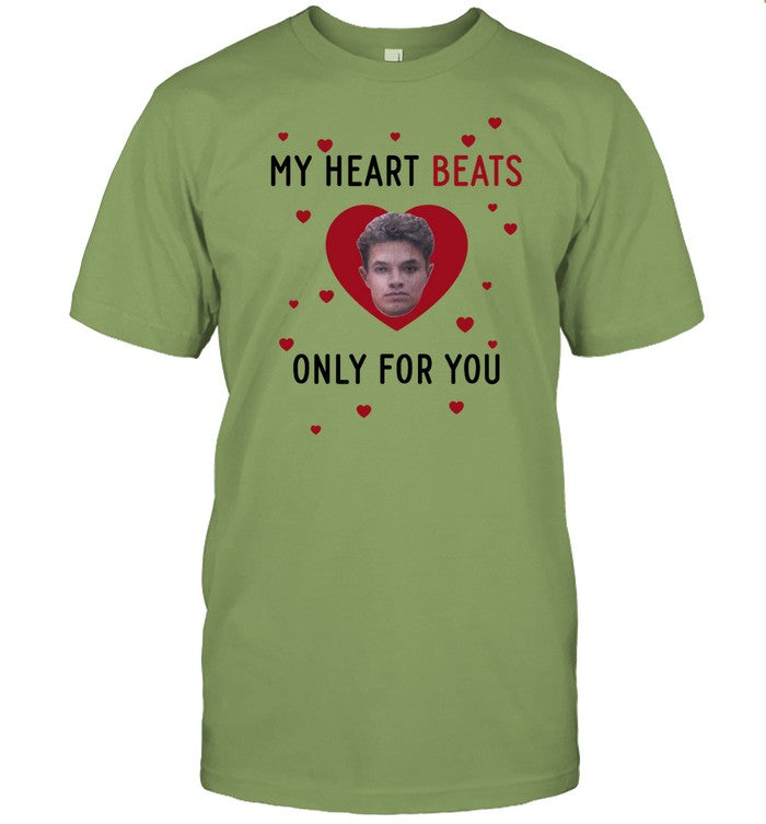 My Heart Beats Only For You T-Shirt