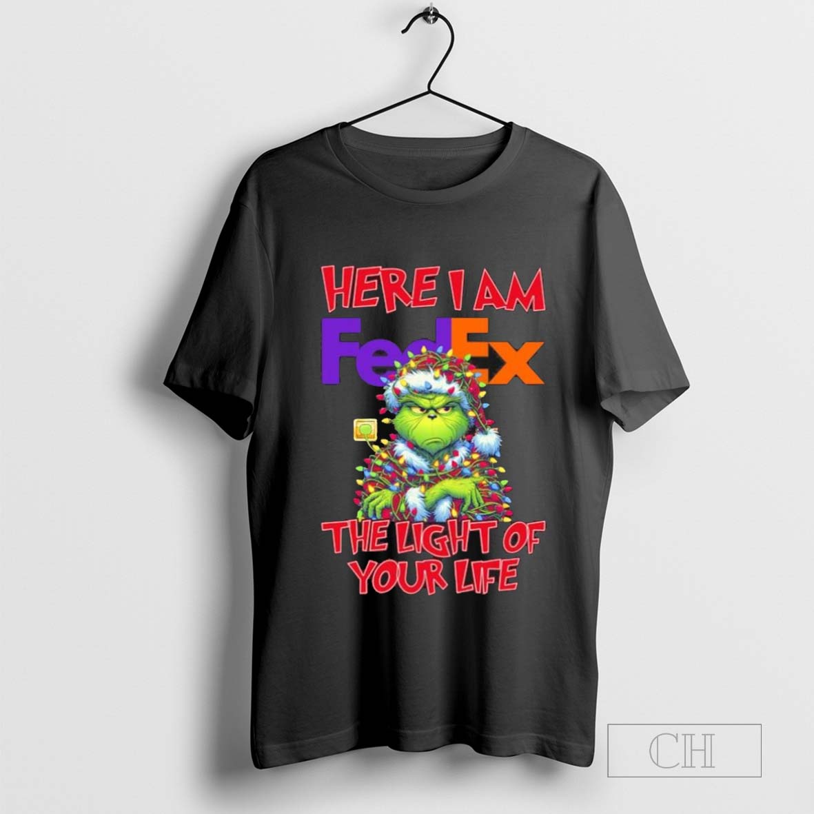 Santa Grinch Here I Am FedEx The Light Of Your Life Christmas Light T-shirt