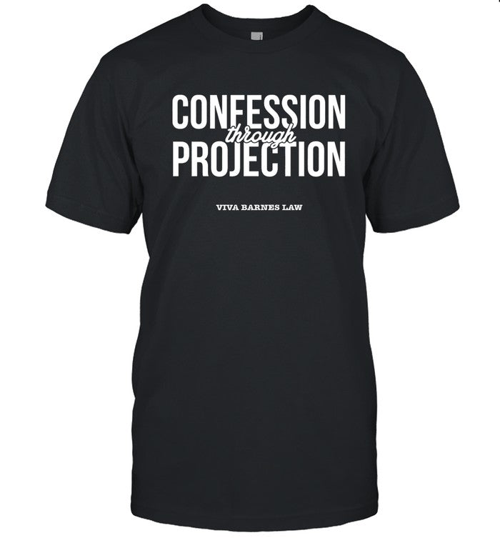 Confession Through Projection Viva Barnes Law T-Shirt