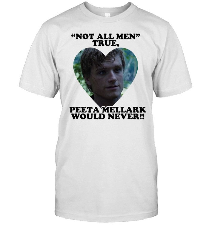 Not All Men True Peeta Mellark Would Never