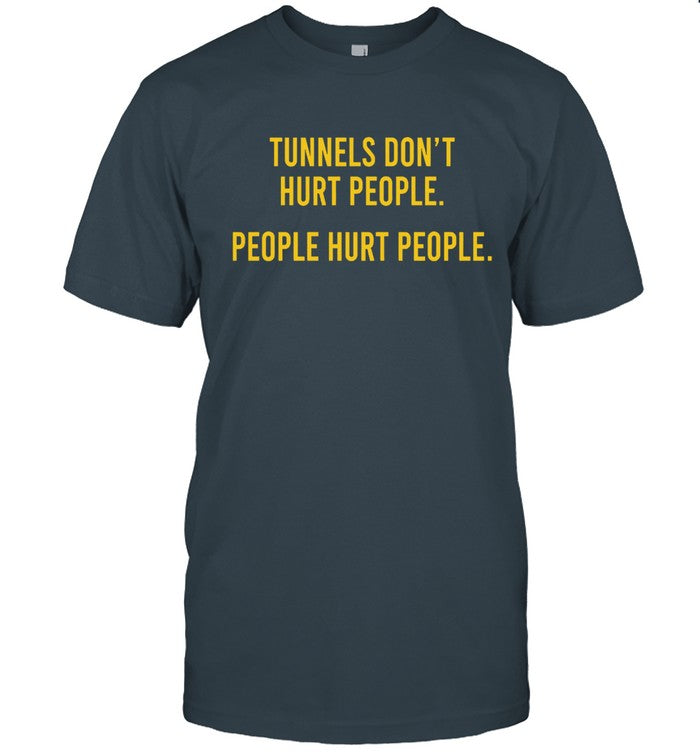Justin Spiro Tunnels Don't Hurt People Shirt