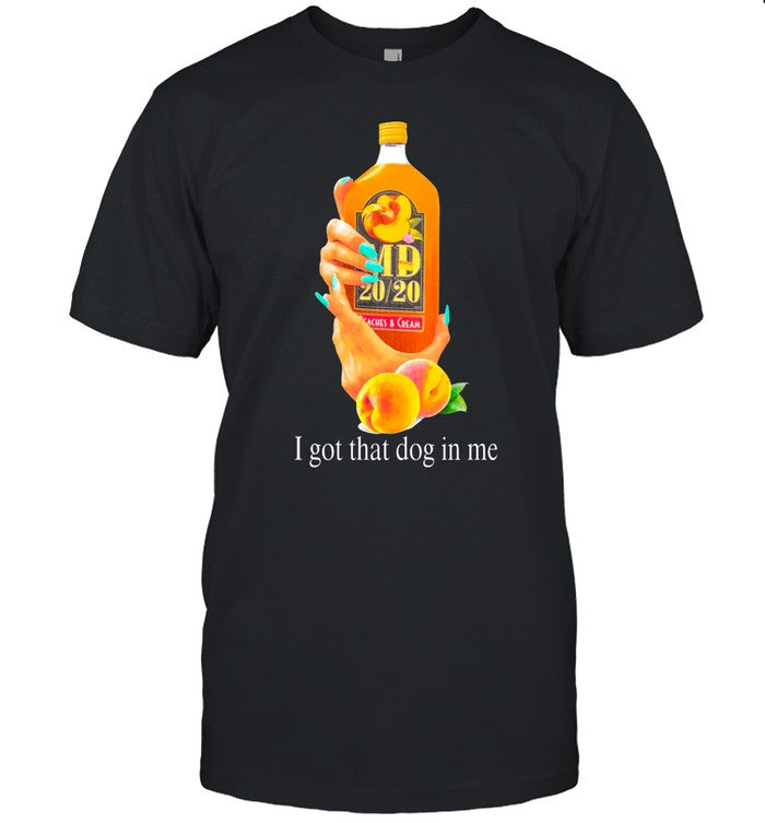 Shirt Fsgprints Shop I Got That Dog In Me