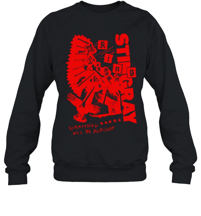 King Stingray Everything Will Be Alright New Shirt