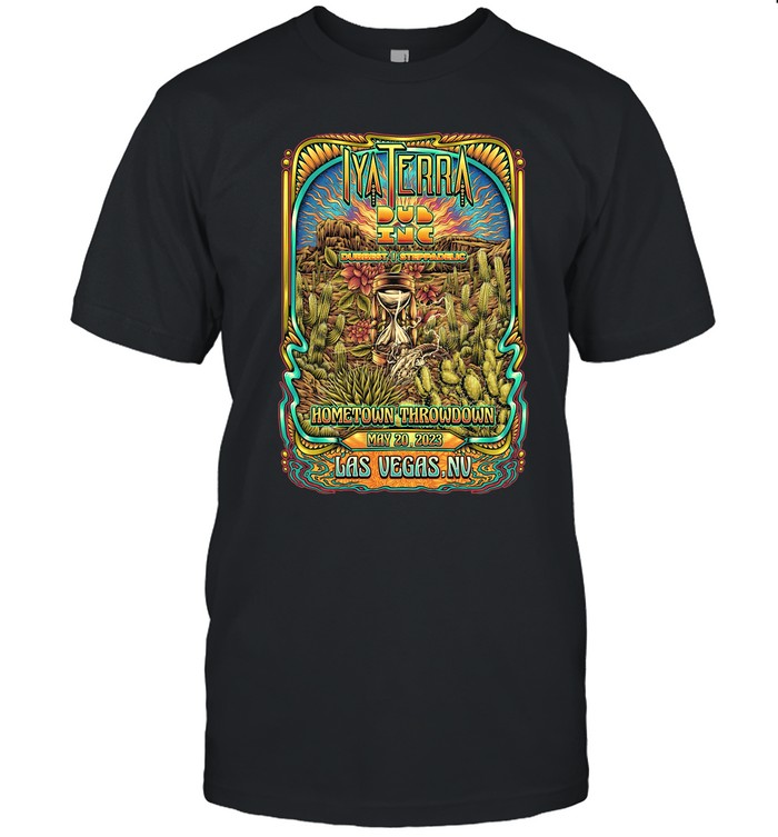 Iya Terra Hometown Throwdown May 20th 2023 las vegas, nv t shirt