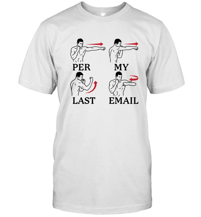 Per My Last Email Tee