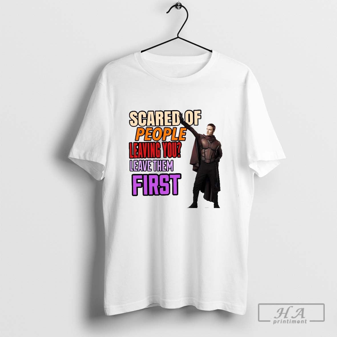 Scared Of People Leaving You Leave Them First Shirt