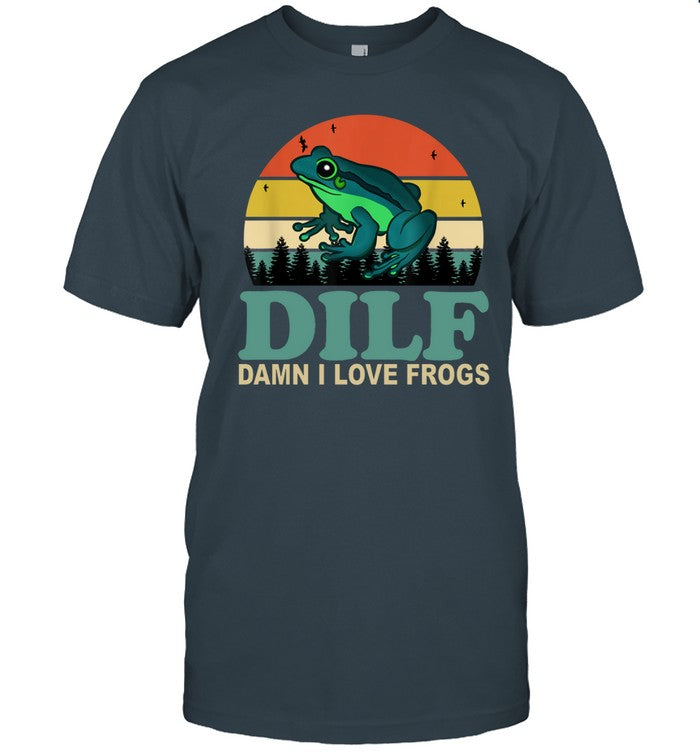 DILF Damn I Love Frogs Limited Shirt